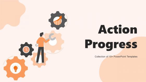 Action Progress PowerPoint PPT Template Bundles
