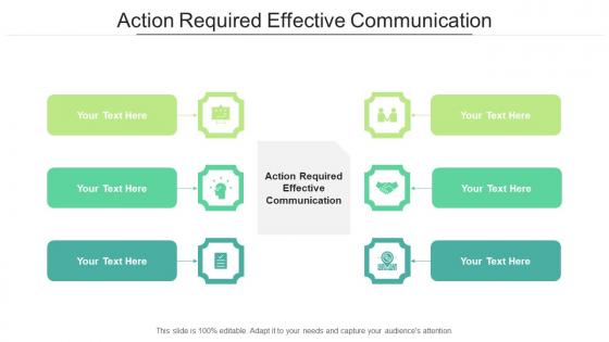 Action Required Effective Communication Ppt Powerpoint Presentation Styles Example Topics Cpb