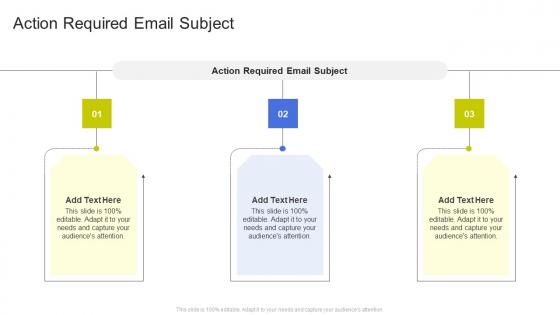 Action Required Email Subject In Powerpoint And Google Slides Cpb