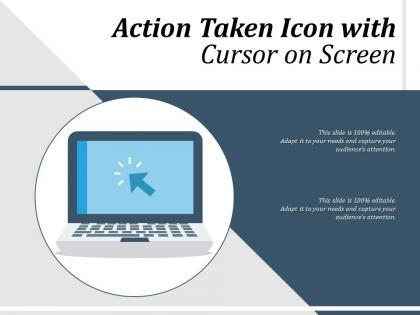 Action taken icon with cursor on screen