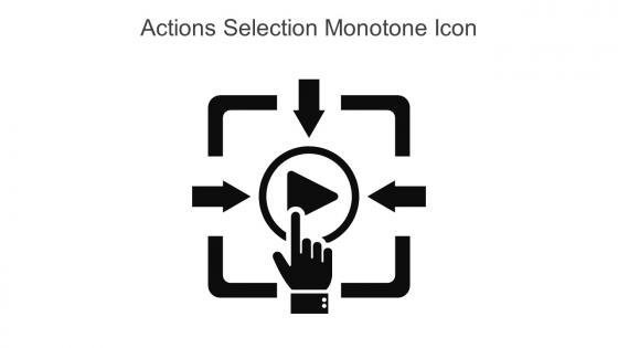 Actions Selection Monotone Icon In Powerpoint Pptx Png And Editable Eps Format