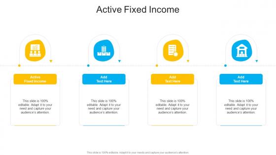 Active Fixed Income In Powerpoint And Google Slides Cpb