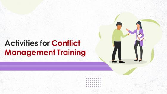 Activities For Conflict Management Training Ppt