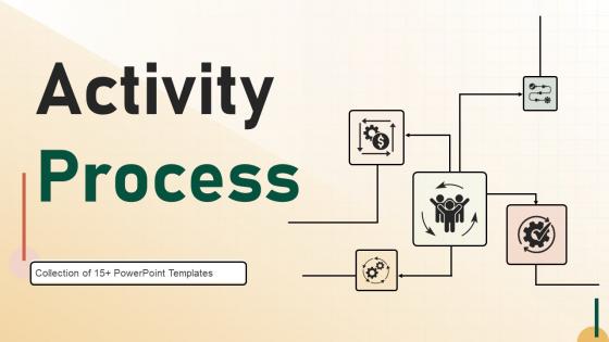 Activity Process Powerpoint Ppt Template Bundles