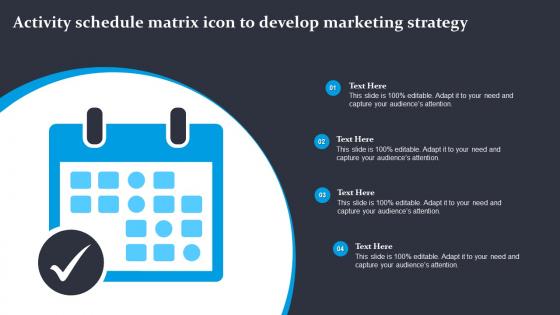Activity Schedule Matrix Icon To Develop Marketing Strategy
