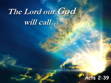 Acts 2 39 the lord our god will call powerpoint church sermon