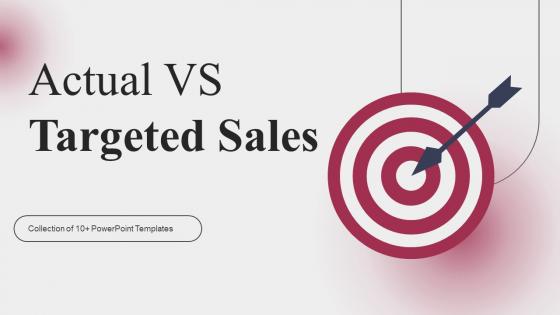Actual VS Targeted Sales Powerpoint Ppt Template Bundles