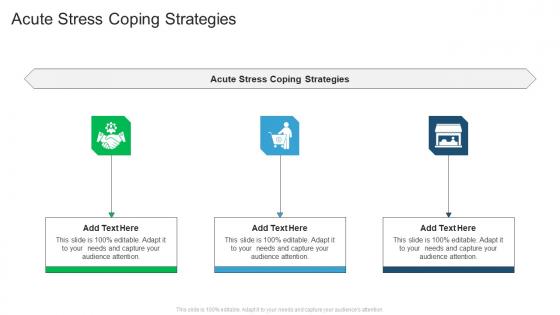 Acute Stress Coping Strategies In Powerpoint And Google Slides Cpb