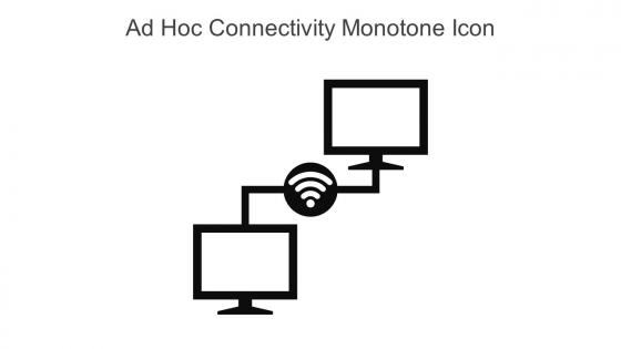 AD Hoc Connectivity Monotone Icon In Powerpoint Pptx Png And Editable Eps Format