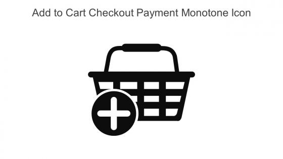 Add To Cart Checkout Payment Monotone Icon In Powerpoint Pptx Png And Editable Eps Format