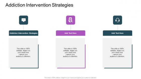 Addiction Intervention Strategies In Powerpoint And Google Slides Cpb