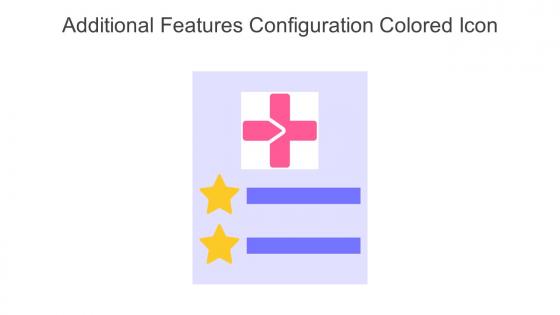 Additional Features Configuration Colored Icon in powerpoint pptx png and editable eps format