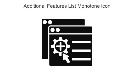 Additional Features List Monotone Icon in powerpoint pptx png and editable eps format