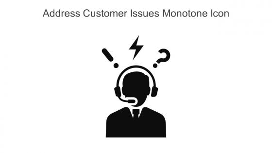 Address Customer Issues Monotone Icon In Powerpoint Pptx Png And Editable Eps Format