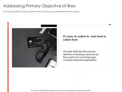Addressing primary objective of brex investor funding elevator ppt styles slides