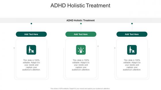 ADHD Holistic Treatment In Powerpoint And Google Slides Cpb
