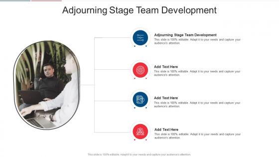 Adjourning Stage Team Development In Powerpoint And Google Slides Cpb