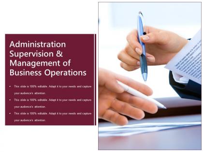 Administration supervision and management of business operations