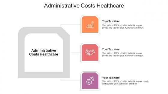 Administrative costs healthcare ppt powerpoint presentation outline diagrams cpb