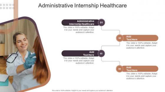 Administrative Internship Healthcare In Powerpoint And Google Slides Cpb