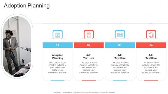 Adoption Planning In Powerpoint And Google Slides Cpb