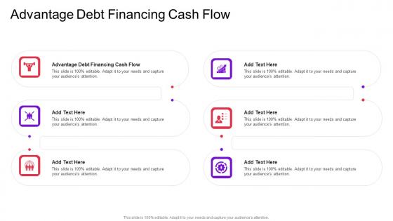 Advantage Debt Financing Cash Flow In Powerpoint And Google Slides Cpb