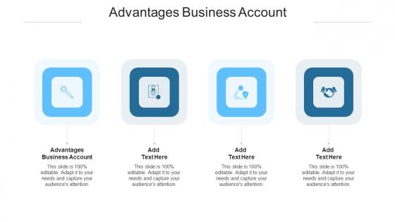Advantages Business Account In Powerpoint And Google Slides Cpb