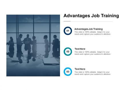 Advantages job training ppt powerpoint presentation layouts inspiration cpb