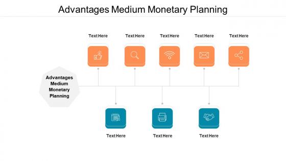 Advantages medium monetary planning ppt powerpoint presentation gallery example cpb