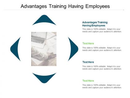 Advantages training having employees ppt powerpoint presentation slides diagrams cpb