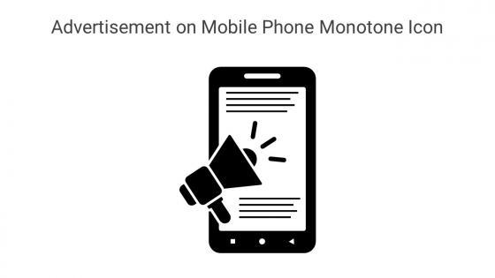 Advertisement On Mobile Phone Monotone Icon In Powerpoint Pptx Png And Editable Eps Format