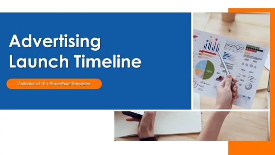 Advertising Launch Timeline Powerpoint Ppt Template Bundles