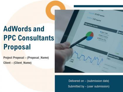 Adwords and ppc consultants proposal powerpoint presentation slides