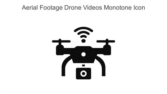 Aerial Footage Drone Videos Monotone Icon In Powerpoint Pptx Png And Editable Eps Format