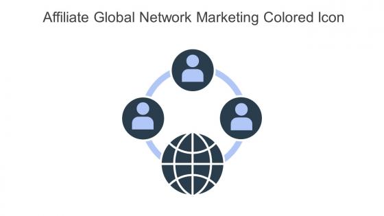 Affiliate Global Network Marketing Colored Icon In Powerpoint Pptx Png And Editable Eps Format