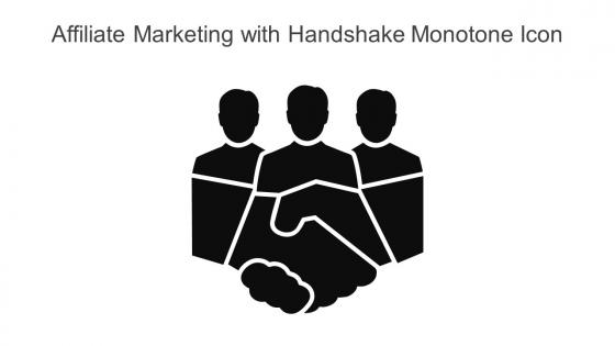 Affiliate Marketing With Handshake Monotone Icon In Powerpoint Pptx Png And Editable Eps Format