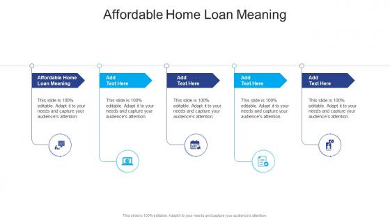 Affordable Home Loan Meaning In Powerpoint And Google Slides Cpb