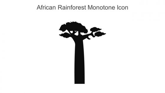 African Rainforest Monotone Icon In Powerpoint Pptx Png And Editable Eps Format
