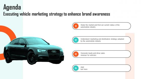 Agenda Executing Vehicle Marketing Strategy To Enhance Brand Awareness Strategy SS V