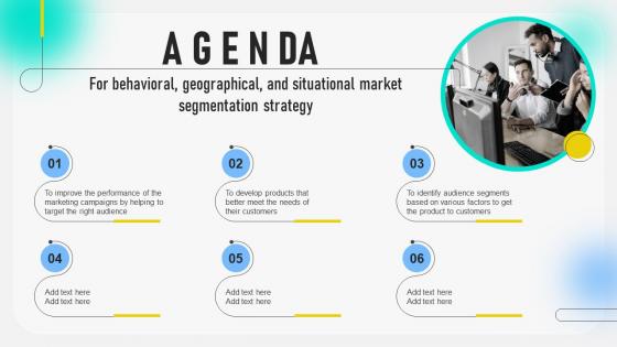 Agenda For Behavioral Geographical And Situational Market Segmentation Strategy MKT SS