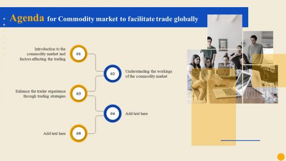 Agenda For Commodity Market To Facilitate Trade Globally Fin SS