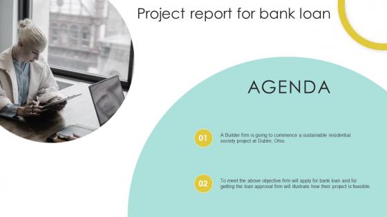 Agenda Project Report For Bank Loan Ppt Powerpoint Presentation Slides Background Designs