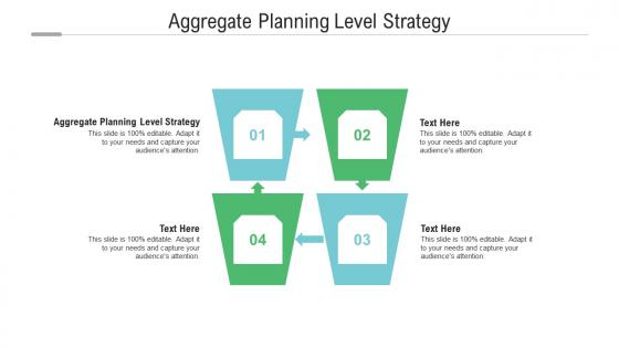 Aggregate planning level strategy ppt powerpoint presentation file deck cpb