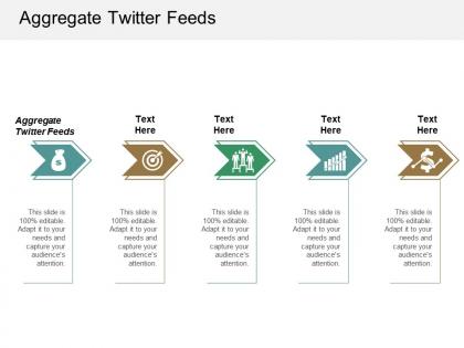 Aggregate twitter feeds ppt powerpoint presentation pictures graphics example cpb