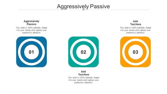 Aggressively Passive In Powerpoint And Google Slides Cpb