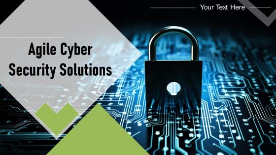 Agile Cyber Security Solutions Powerpoint Presentation And Google Slides ICP