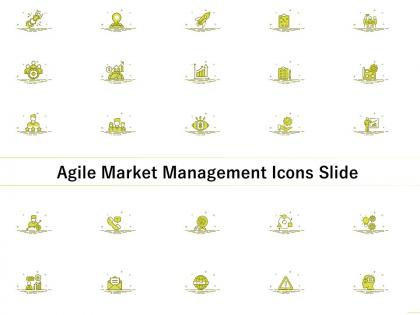 Agile market management icons slide ppt powerpoint presentation styles infographic