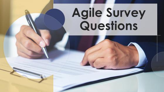 Agile Survey Questions Powerpoint Presentation And Google Slides ICP