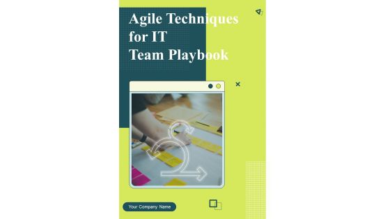 Agile Techniques For IT Team Playbook Report Sample Example Document