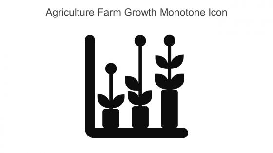 Agriculture Farm Growth Monotone Icon In Powerpoint Pptx Png And Editable Eps Format